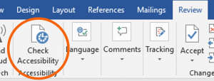 Screenshot of ribbon in MS Word with Check Accessibility button highlighted.